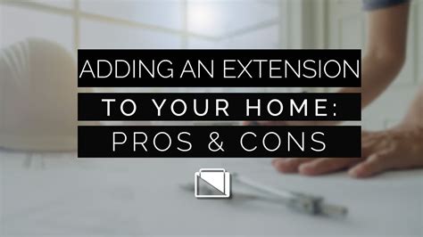 Adding An Extension To Your Home Pros And Cons Youtube