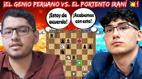 EL GENIO PERUANO VS EL PORTENTO IRANÍ Martínez vs Firouzja