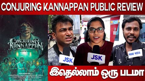 Conjuring Kannappan Public Review Conjuring Kannappan Review Tamil