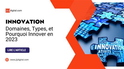 Innovation Définition Domaines Types Et Pourquoi Innover