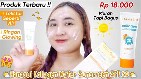 Review Hanasui Collagen Water Sunscreen SPF 30 TERBARU Sunscreen