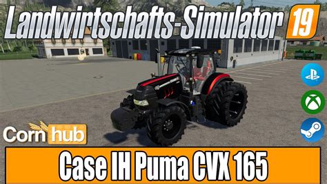 Ls19 Modvorstellung Case Ih Puma Cvx 165 Ls19 Mods Youtube