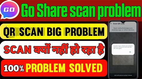 Go Share Whatsapp Scan Problem Go Share Couldn T Link Device Problem