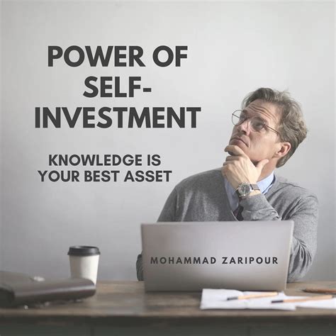 Power Of Self Investment Knowledge Is Your Best Asset Author Mohammad