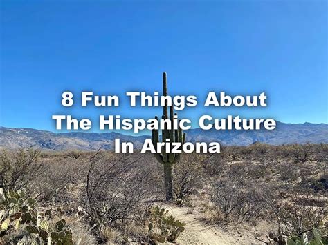 8 Interesting Things About The Hispanic Culture In Arizona