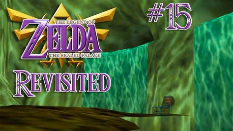 The Sealed Palace Revisited 100 Playthrough Part 15 Zelda 64