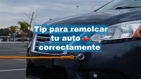 C Mo Remolcar El Auto De Forma Correcta Motorlider