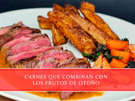 Carnes que combinan con los frutos del otoño Carnicerías Juan Ortíz