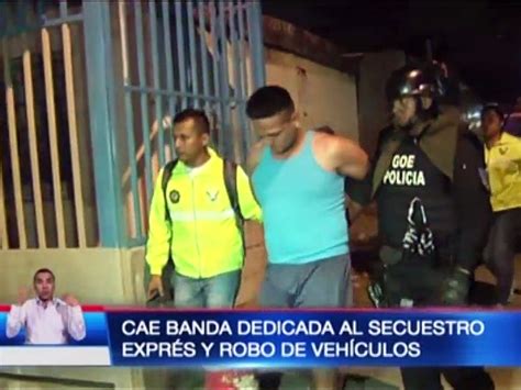 Cae Banda Dedicada Al Secuestro Exprés Y Robo De Vehículos Vídeo Dailymotion