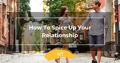 How To Spice Up Your Relationship