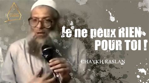 Personne Ne Te Sera Utile Devant Allah Sheikh Raslan