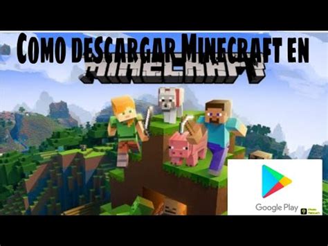 Como Descargar Minecraft Pe Gratis En La Google Play Youtube