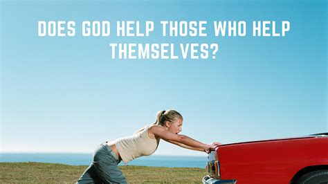 Does God Help Those Who Help Themselves By Arvind Kumar Medium