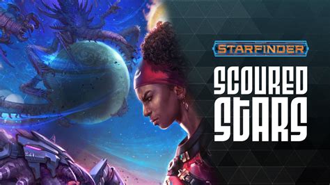 Starfinder First Edition Scoured Stars Adventure Path Trailer Youtube