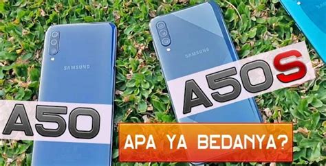 Perbedaan Antara Samsung A50S Dan A50