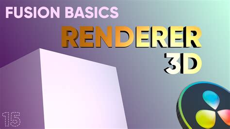 Fusion Basics Tutorial Renderer D Node Youtube