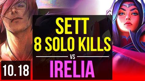 Sett Vs Irelia Top Defeat 6 Early Solo Kills 8 Solo Kills Kr