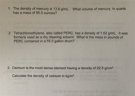 Solved 1. The density of mercury is 13.6 g/mL. What volume | Chegg.com