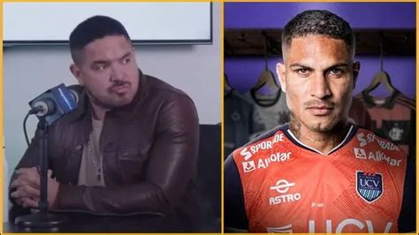 Loco Vargas Cuestiona A Paolo Guerrero Y Revela Cu L Fue Su Error Con