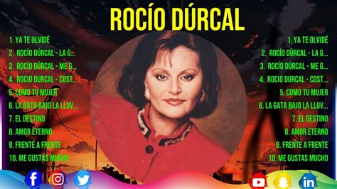 R O C í O D ú R C A L ~ Românticas Álbum Completo 10 Grandes Sucessos Youtube