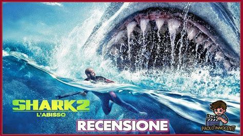 Recensione Shark L Abisso Youtube