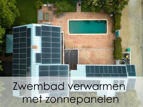 Zwembad Verwarmen Met Zonnepanelen Tips Prijzen