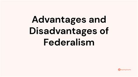 Advantages And Disadvantages Of Federalism