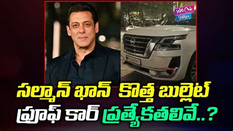 Salman Khans New Bullet Proof Nissan Patrol Suv Salman Khan Car