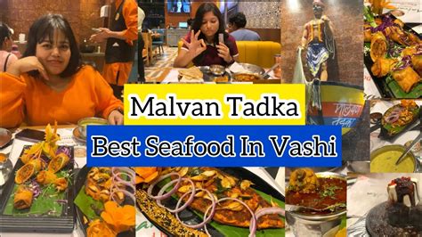 Malwani Food In Navi Mumbai Malvan Tadka Vashi Best Seafood In