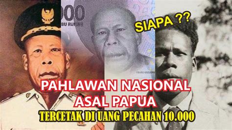 Kisah Sejarah Frans Kaisiepo Pahlawan Nasional Asal Papua Youtube