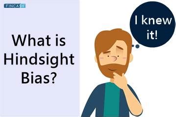 What is Hindsight Bias? - Fincash