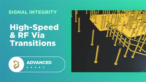 How To Design High Speed Rf Via Transitions Signal Integrity