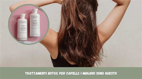 Capelli Rimpolpati Prodotti Botox Che Fanno Miracoli