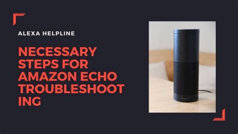 Amazon Echo Troubleshooting | Alexa Helpline