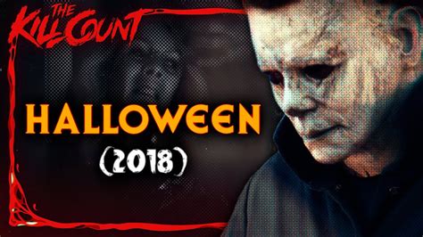 Halloween 2018 Kill Count Youtube