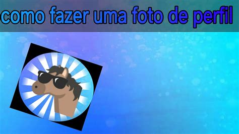 Como Fazer Uma Foto De Perfil Youtube