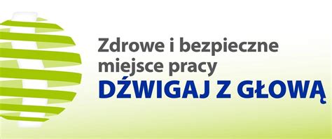 Europejska Kampania Informacyjna Zdrowe I Bezpieczne Miejsce