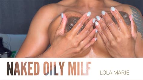 Naked Oily Milf Lola Marie Store Clips4sale