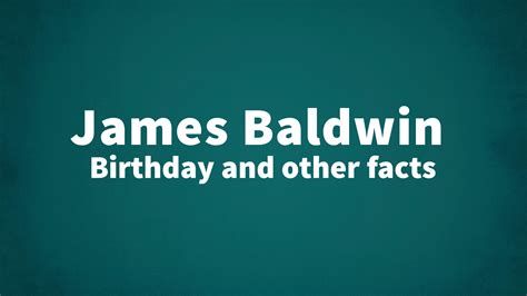 James Baldwin Birthday And Other Facts