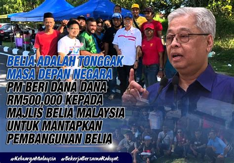 BELIA ADALAH TONGGAK MASA DEPAN NEGARAPM BERI DANA DANA RM500 000