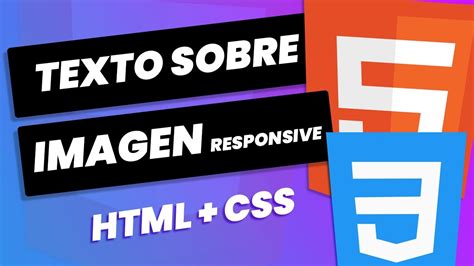 Cómo poner TEXTO sobre IMAGEN CSS responsive YouTube