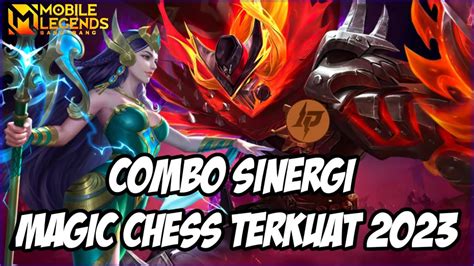 COMBO SINERGI MAGIC CHESS TERKUAT 2023 BEST COMBO MAGIC CHESS MOBILE