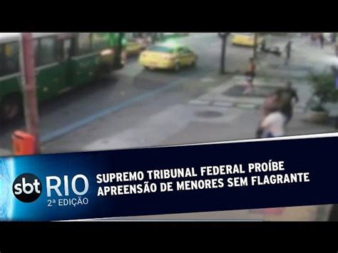 Supremo Tribunal Federal Proíbe Apreensão De Menores Sem Flagrante