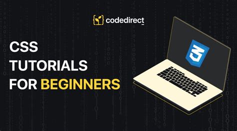 Css Tutorials For Beginners Codedirect Org