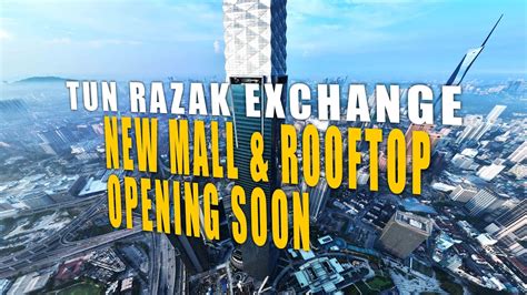 Tun Razak Exchange 29 Nov 2023 Opening Youtube