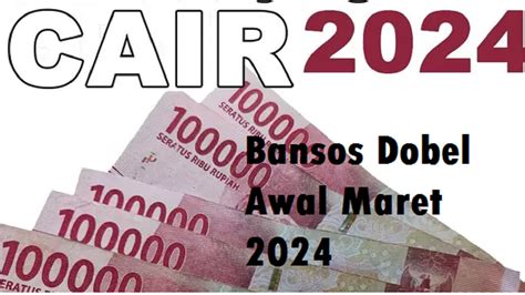 Bansos Dobel Rp 600 Ribu Dan Rp 900 Ribu Cair Awal Maret 2024 Catat