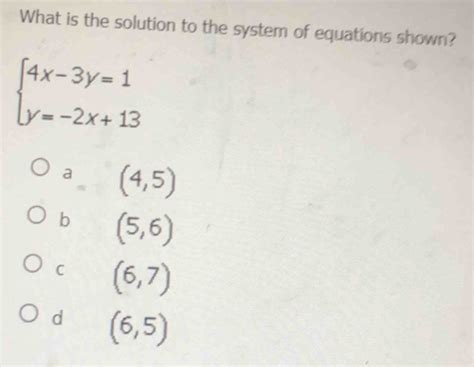 Solved What Is The Solution To The System Of Equations Shown