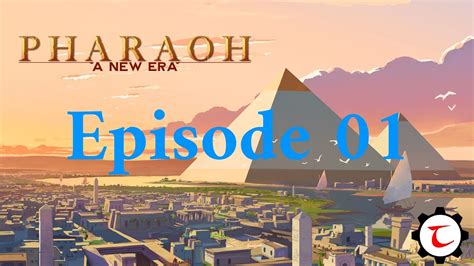 Pharaoh A New Era Episode A La D Couverte Des Bords Du Nil