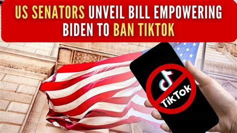 Us Senators Unveil Bipartisan Bill Empowering Biden To Ban Tiktok