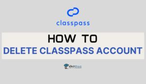 how to delete classpass account